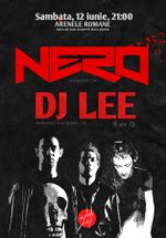 Nero & DJ Lee la Arenele Romane din Bucureşti