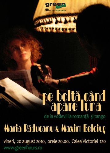 Concert Maria Răducanu şi Maxim Belciug la Green Hours din Bucureşti