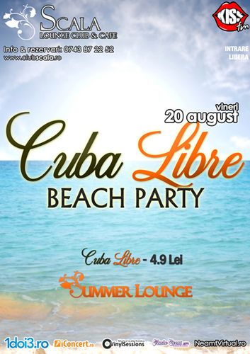 Cuba Libre Beach Party la Scala Summer Lounge din Piatra Neamţ